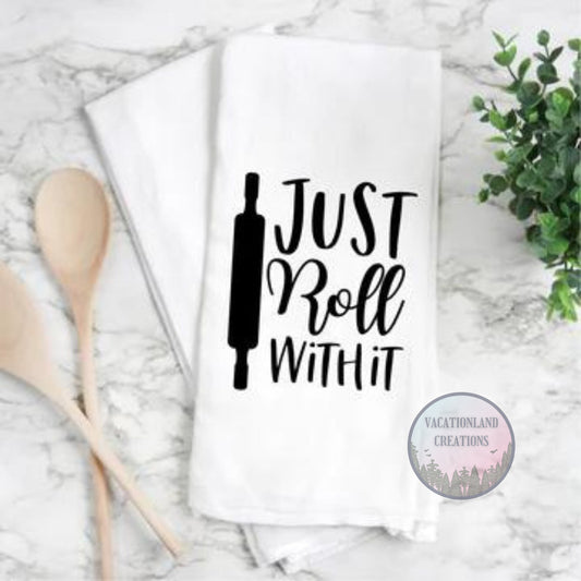 Just Roll With It Tea Towel